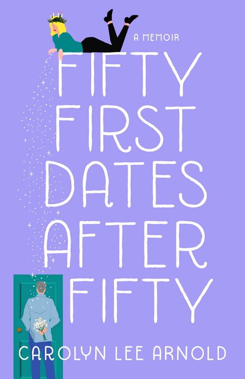 Fifty First Dates After Fifty -  Carolyn Lee Arnold