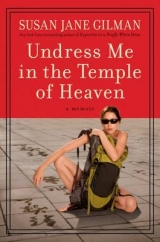 Undress Me In the Temple of Heaven - Gilman, Susan Jane