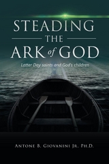 Steading the Ark of God -  Antone B. Giovanini Jr.