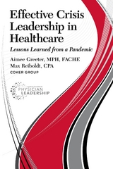 Effective Crisis Leadership in Healthcare -  Aimee Greeter,  Max Reiboldt