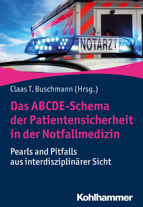 Das ABCDE-Schema der Patientensicherheit in der Notfallmedizin - 