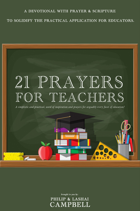 21 Prayers for Teachers -  Philip and LaShai Campbell