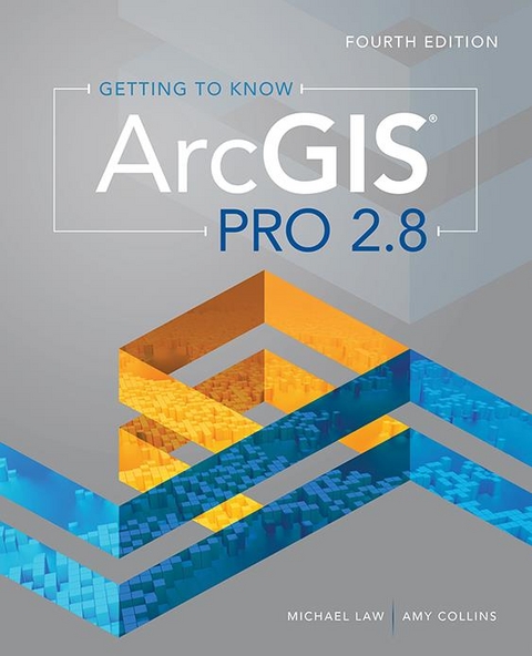 Getting to Know ArcGIS Pro 2.8 -  Amy Collins,  Michael Law