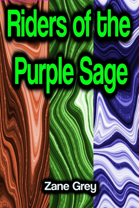 Riders of the Purple Sage - Zane Grey