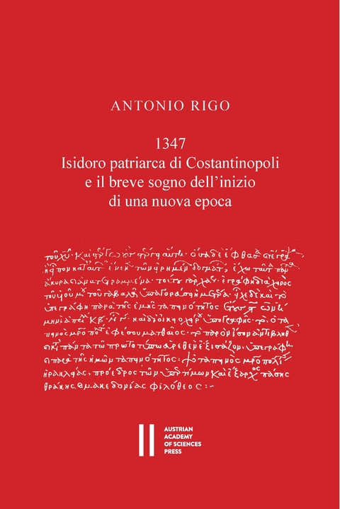 1347.Isidoro patriarca di Constantinopoli e il breve sogno dell'inizio di una nuova epoca -  Antonio Rigo