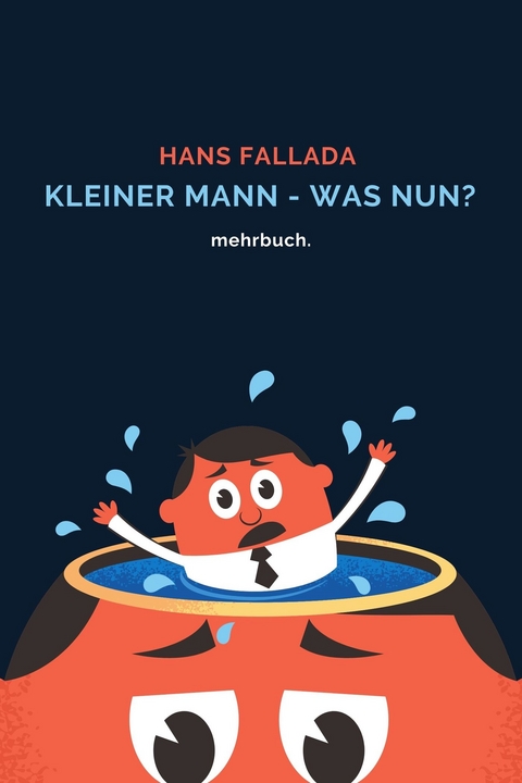 Kleiner Mann - was nun? mehrbuch-Weltliteratur - Hans Fallada