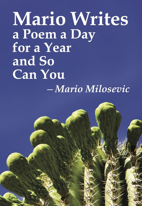 Mario Writes a Poem a Day for a Year and So Can You -  Mario Milosevic