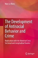 The Development of Antisocial Behavior and Crime - Marc Le Blanc