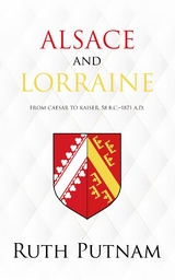 Alsace and Lorraine -  Ruth Putnam