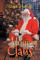 The Magic of Being the Claus -  Chuck Hubbell