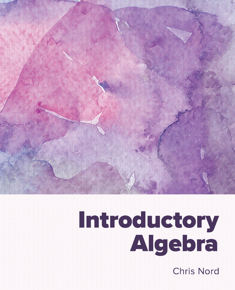 Introductory Algebra - Chris Nord