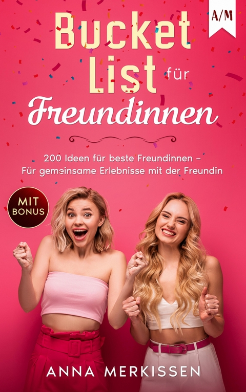 Bucket List für Freundinnen - Anna Merkissen