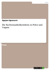 Die Rechtsstaatlichkeitskrise in Polen und Ungarn - Ognjen Ugrenovic