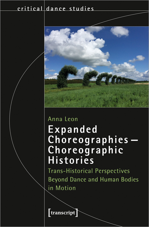 Expanded Choreographies - Choreographic Histories - Anna Leon