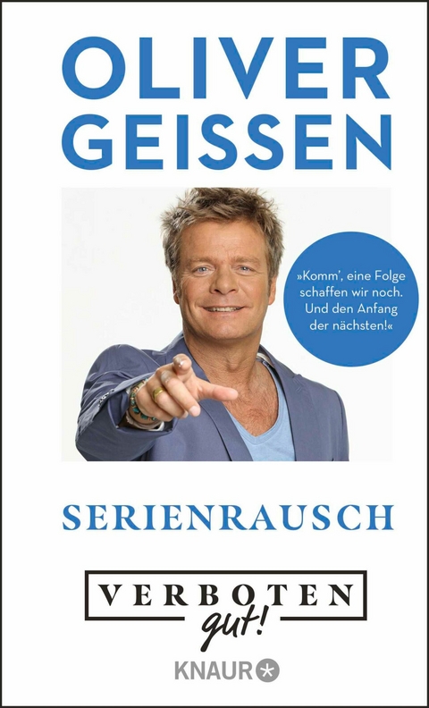 Verboten gut! Serienrausch -  Oliver Geissen