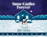 Snow Castles Forever - Janet Yergler