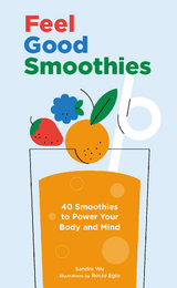 Feel Good Smoothies -  Sandra Wu