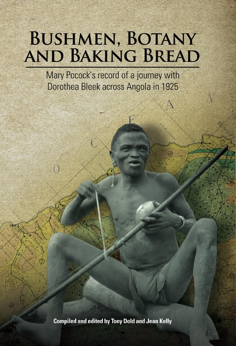 Bushmen, Botany and Baking Bread - 