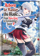 Reborn to Master the Blade: From Hero-King to Extraordinary Squire ♀ (Manga) Volume 1 -  Hayaken