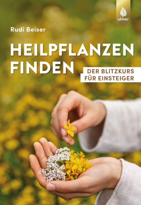 Heilpflanzen finden - Rudi Beiser