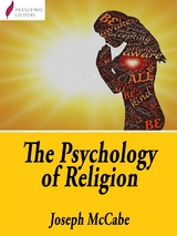 The Psychology of Religion - Joseph McCabe