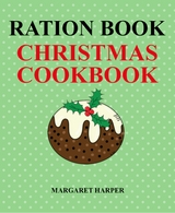 Ration Book Christmas Cookbook - Margaret Harper