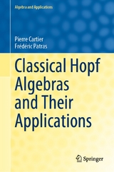 Classical Hopf Algebras and Their Applications - Pierre Cartier, Frédéric Patras