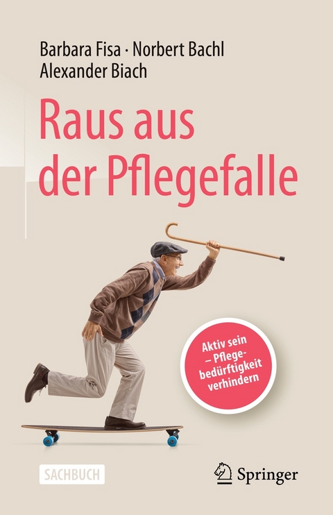 Raus aus der Pflegefalle - Barbara Fisa, Norbert Bachl, Alexander Biach