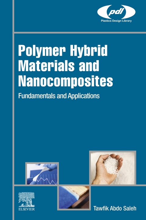 Polymer Hybrid Materials and Nanocomposites -  Tawfik Abdo Saleh