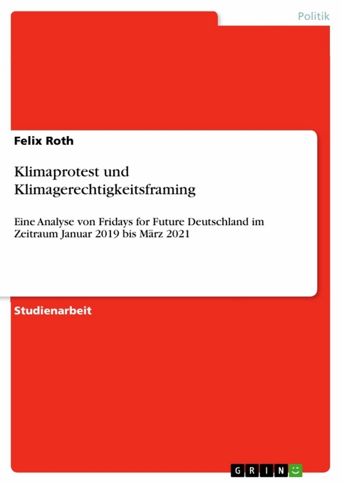 Klimaprotest und Klimagerechtigkeitsframing - Felix Roth