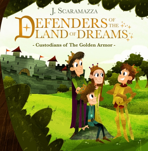 Defenders of The Land of Dreams - J Scaramazza