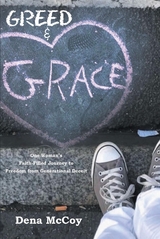 Greed &amp; Grace -  Dena McCoy