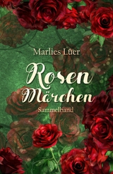 Rosenmärchen Sammelband - Marlies Lüer