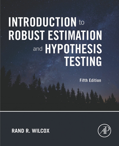 Introduction to Robust Estimation and Hypothesis Testing -  Rand R. Wilcox