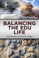 Balancing the EDU Life -  Erin Kiger