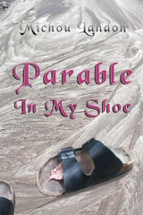 Parable in My Shoe - Michou Landon