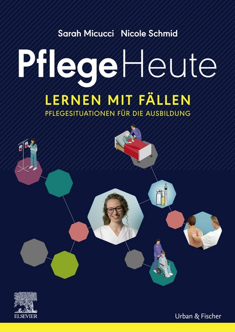 Pflege Heute, Lernen mit Fällen eBook -  Sarah Micucci