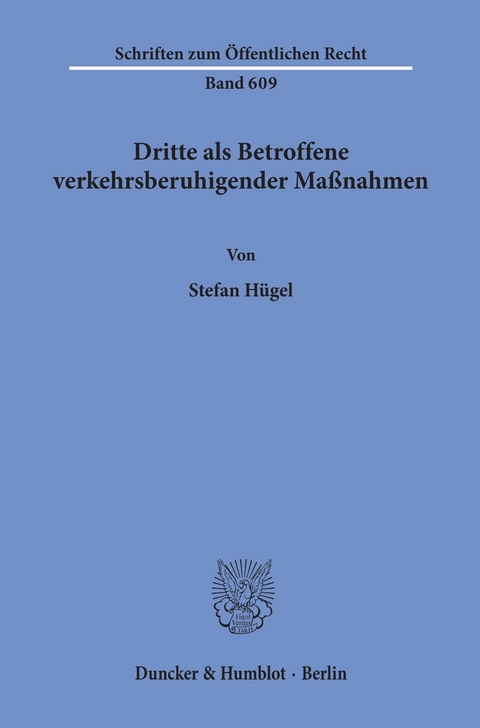 Dritte als Betroffene verkehrsberuhigender Maßnahmen. -  Stefan Hügel