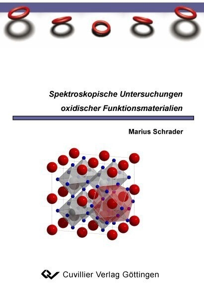 Spektroskopische Untersuchungen oxidischer Funktionsmaterialien -  Marius Schrader