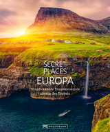 Bildband: Secret Places Europa. Verborgene Orte und wilde Natur. - Margit Kohl, Andreas Drouve, Bernd Schiller, Jörg Berghoff