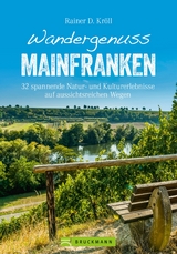 Wandergenuss Mainfranken - Rainer D. Kröll