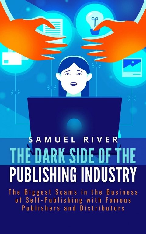 The Dark Side of the Publishing Industry -  Samuel River