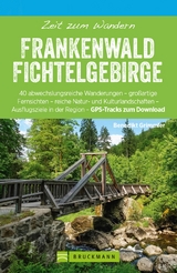 Bruckmann Wanderführer: Zeit zum Wandern Frankenwald Fichtelgebirge - Benedikt Grimmler