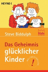 Das Geheimnis glücklicher Kinder - Steve Biddulph