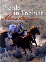 Pferde in Freiheit - Mustangs - Marie L Hubert, Jean L Klein