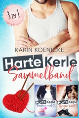 Harte Kerle 1 -3 Sammelband - Karin Koenicke