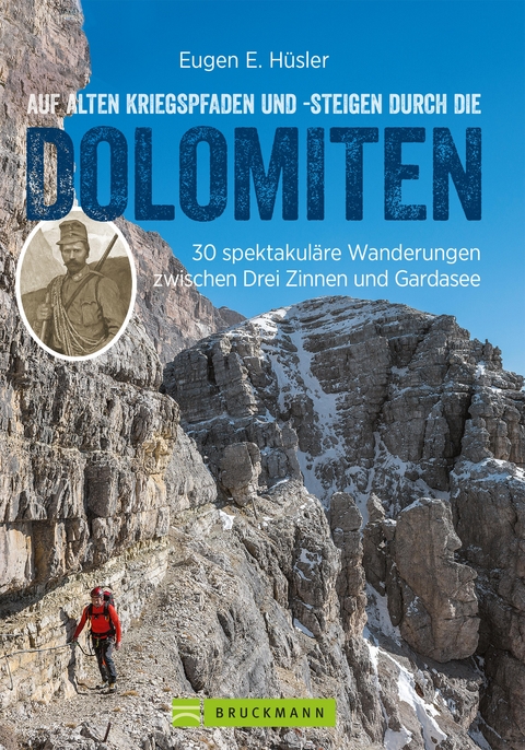 Auf alten Kriegspfaden und -steigen durch die Dolomiten - Eugen E. Hüsler