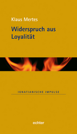 Widerspruch aus Loyalität - Klaus Mertes