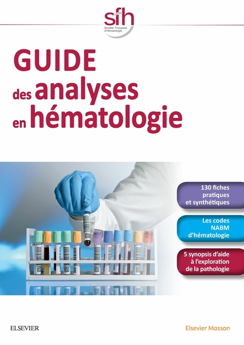 Guide des analyses en hématologie -  Societe Francaise D'Hematologie