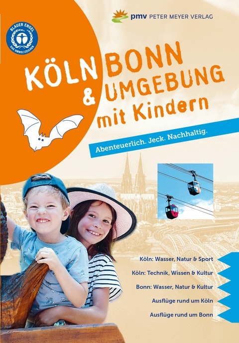 Köln Bonn & Umgebung mit Kindern - Ingrid Retterath